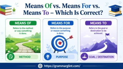 Means Of vs Means For vs “Means To