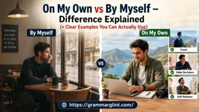 On My Own vs By Myself