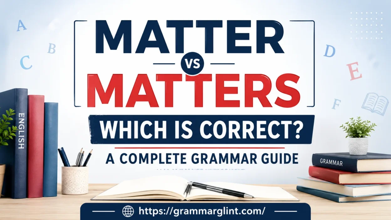 “Educational comparison of Matter or Matters grammar rules with clean typography and modern learning design.”
