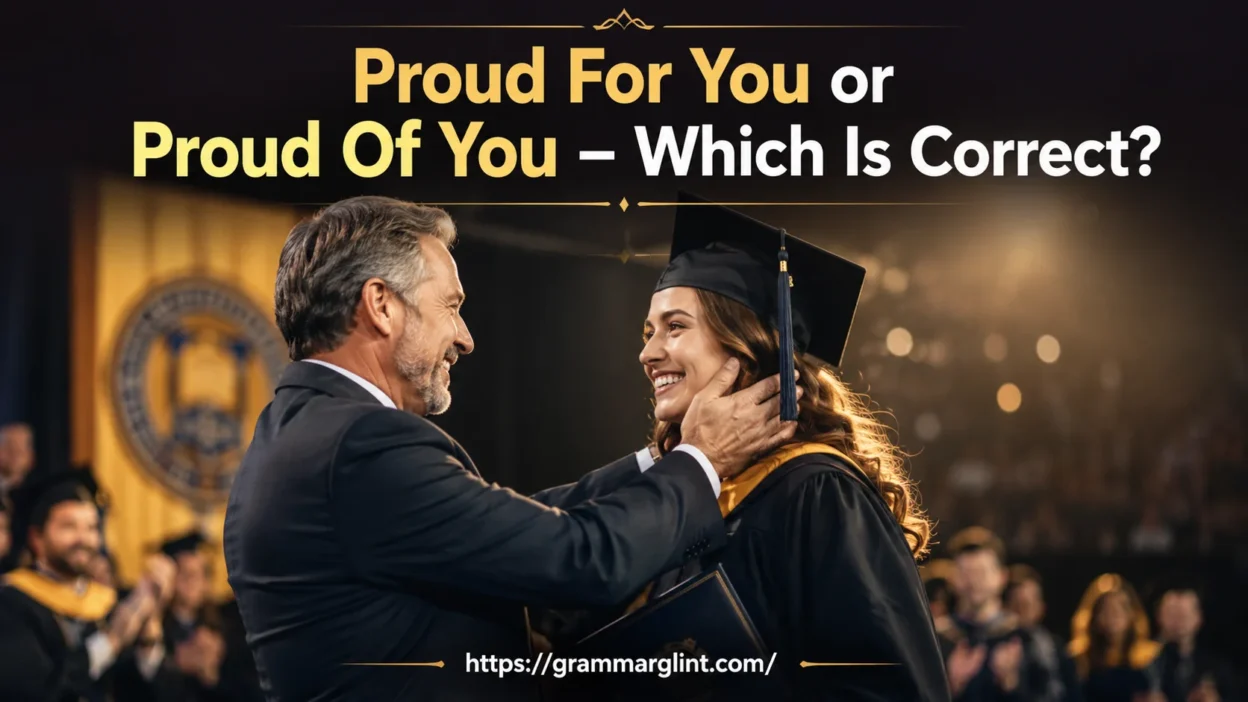 “Proud For You” or “Proud Of You”
