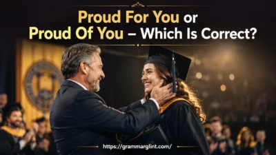 “Proud For You” or “Proud Of You”