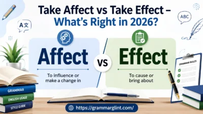 Take Affect vs Take Effect